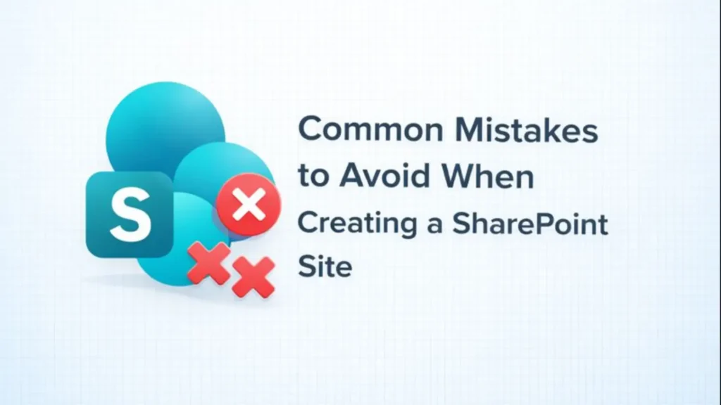 Common Mistakes to Avoid When Creating a SharePoint Site