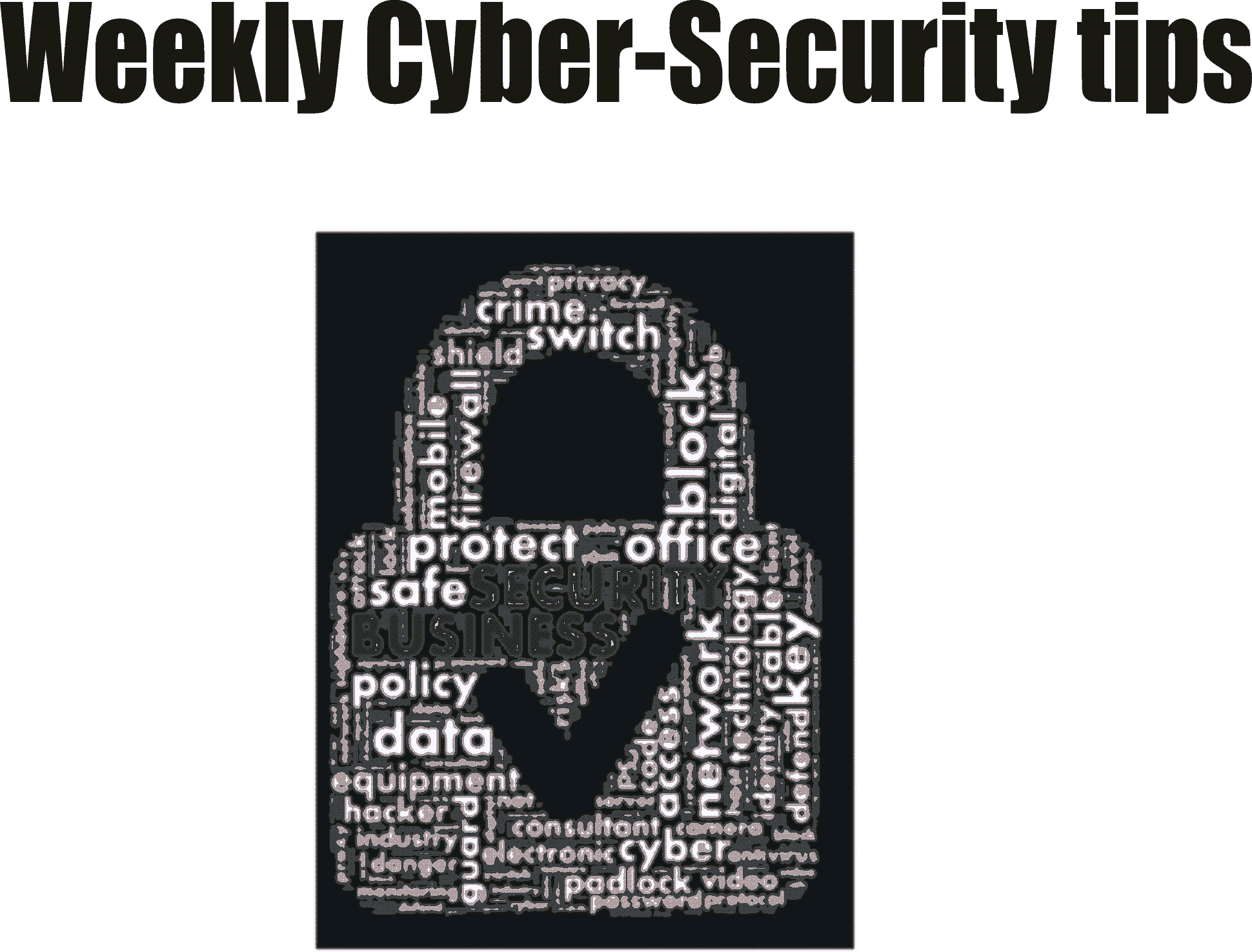 Weekly Cyber Security tips