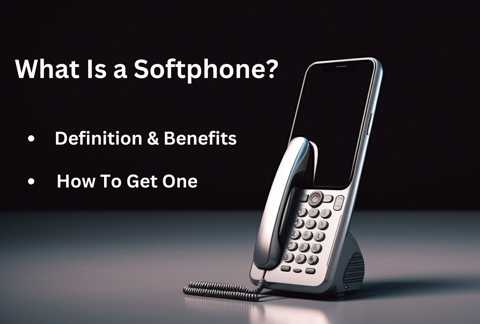 What Is a Softphone? Definition, Benefits, & How To Get One